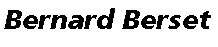 Zone de Texte: Bernard Berset